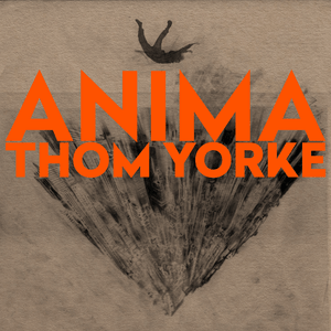 «Anima»: Том Йорк презентует сольный альбом